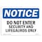 Signmission OSHA Notice Sign, 3.5" Height, 5" Width, Do Not Enter Security And Lifeguards Only Sign, Landscape OS-NS-D-35-L-11214 - alternate 1
